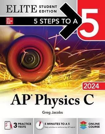 5 Steps to a 5: AP Physics C 2024 Elite Student Edition cover