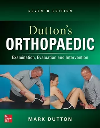 Dutton's Orthopaedic: Examination, Evaluation and Intervention, Seventh Edition cover