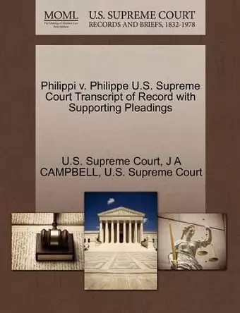 Philippi V. Philippe U.S. Supreme Court Transcript of Record with Supporting Pleadings cover