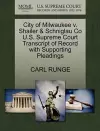 City of Milwaukee V. Shailer & Schniglau Co U.S. Supreme Court Transcript of Record with Supporting Pleadings cover