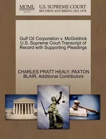 Gulf Oil Corporation V. McGoldrick U.S. Supreme Court Transcript of Record with Supporting Pleadings cover