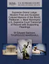 Supreme Grand Lodge, Modern Free and Accepted Colored Masons of the World, Petitioner, V. Most Worshipful U.S. Supreme Court Transcript of Record with Supporting Pleadings cover