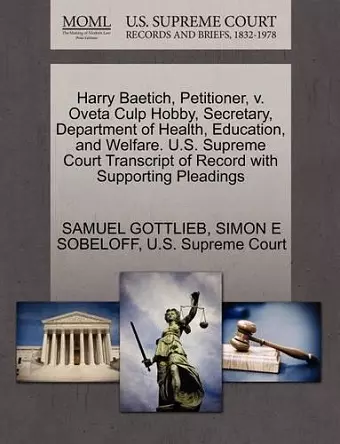 Harry Baetich, Petitioner, V. Oveta Culp Hobby, Secretary, Department of Health, Education, and Welfare. U.S. Supreme Court Transcript of Record with Supporting Pleadings cover