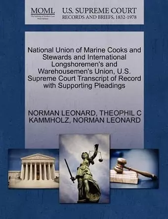 National Union of Marine Cooks and Stewards and International Longshoremen's and Warehousemen's Union, U.S. Supreme Court Transcript of Record with Supporting Pleadings cover