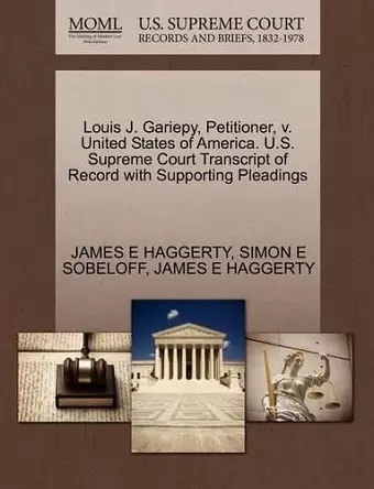 Louis J. Gariepy, Petitioner, V. United States of America. U.S. Supreme Court Transcript of Record with Supporting Pleadings cover