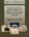 Great Northern Railway Company, Petitioner, V. William E. Hallada, JR. U.S. Supreme Court Transcript of Record with Supporting Pleadings cover