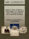 Walter S. Farley, Petitioner, V. United States. U.S. Supreme Court Transcript of Record with Supporting Pleadings cover