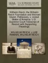 Wilhelm Reich, the Wilhelm Reich Foundation and Michael Silvert, Petitioners, V. United States of America. U.S. Supreme Court Transcript of Record with Supporting Pleadings cover