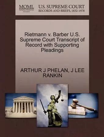 Rietmann V. Barber U.S. Supreme Court Transcript of Record with Supporting Pleadings cover