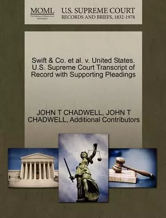 Swift & Co. Et Al. V. United States. U.S. Supreme Court Transcript of Record with Supporting Pleadings cover