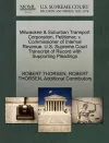 Milwaukee & Suburban Transport Corporation, Petitioner, V. Commissioner of Internal Revenue. U.S. Supreme Court Transcript of Record with Supporting Pleadings cover