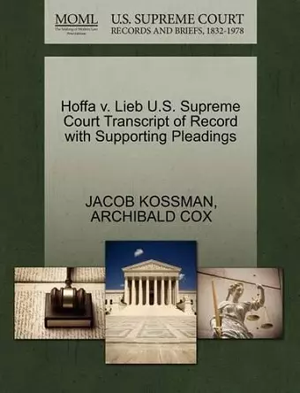 Hoffa V. Lieb U.S. Supreme Court Transcript of Record with Supporting Pleadings cover