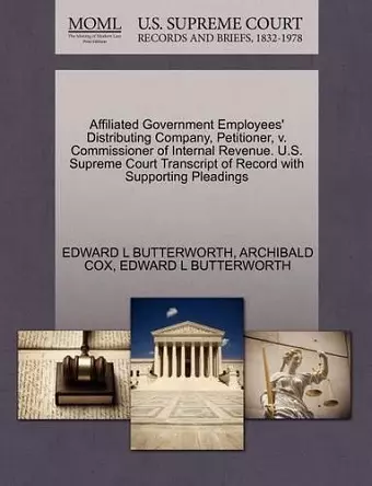 Affiliated Government Employees' Distributing Company, Petitioner, V. Commissioner of Internal Revenue. U.S. Supreme Court Transcript of Record with Supporting Pleadings cover