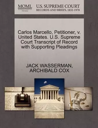 Carlos Marcello, Petitioner, V. United States. U.S. Supreme Court Transcript of Record with Supporting Pleadings cover