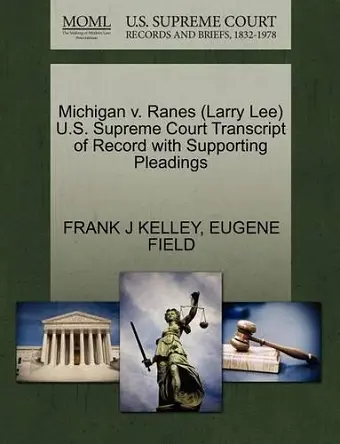 Michigan V. Ranes (Larry Lee) U.S. Supreme Court Transcript of Record with Supporting Pleadings cover