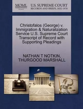 Christofalos (George) V. Immigration & Naturalization Service U.S. Supreme Court Transcript of Record with Supporting Pleadings cover