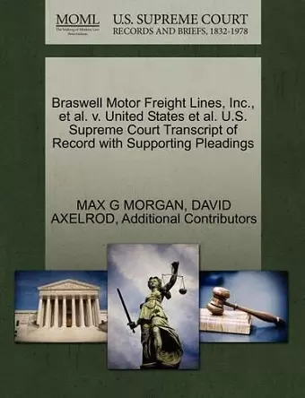 Braswell Motor Freight Lines, Inc., et al. V. United States et al. U.S. Supreme Court Transcript of Record with Supporting Pleadings cover