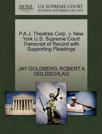 P.A.J. Theatres Corp. V. New York U.S. Supreme Court Transcript of Record with Supporting Pleadings cover