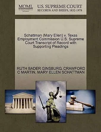 Schattman (Mary Ellen) V. Texas Employment Commission U.S. Supreme Court Transcript of Record with Supporting Pleadings cover