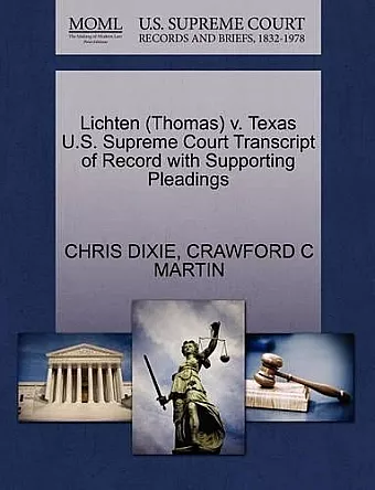Lichten (Thomas) V. Texas U.S. Supreme Court Transcript of Record with Supporting Pleadings cover
