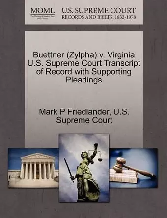 Buettner (Zylpha) V. Virginia U.S. Supreme Court Transcript of Record with Supporting Pleadings cover