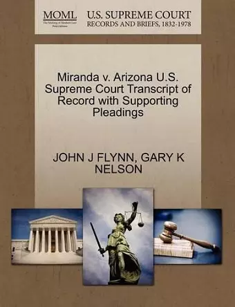 Miranda V. Arizona U.S. Supreme Court Transcript of Record with Supporting Pleadings cover