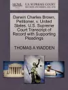 Darwin Charles Brown, Petitioner, V. United States. U.S. Supreme Court Transcript of Record with Supporting Pleadings cover