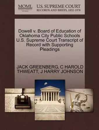 Dowell V. Board of Education of Oklahoma City Public Schools U.S. Supreme Court Transcript of Record with Supporting Pleadings cover