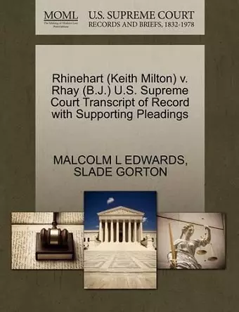 Rhinehart (Keith Milton) V. Rhay (B.J.) U.S. Supreme Court Transcript of Record with Supporting Pleadings cover