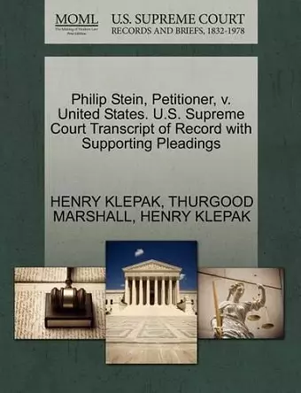 Philip Stein, Petitioner, V. United States. U.S. Supreme Court Transcript of Record with Supporting Pleadings cover