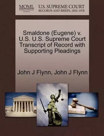 Smaldone (Eugene) V. U.S. U.S. Supreme Court Transcript of Record with Supporting Pleadings cover