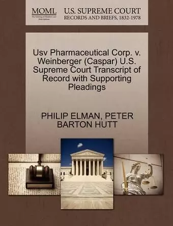 Usv Pharmaceutical Corp. V. Weinberger (Caspar) U.S. Supreme Court Transcript of Record with Supporting Pleadings cover