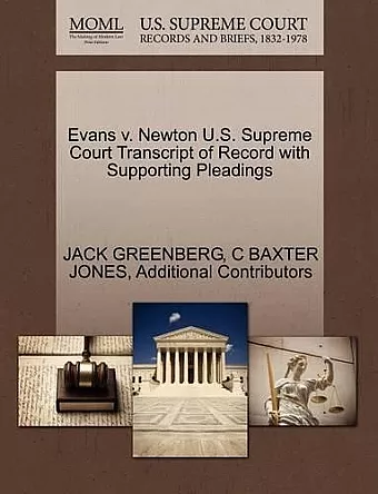 Evans V. Newton U.S. Supreme Court Transcript of Record with Supporting Pleadings cover