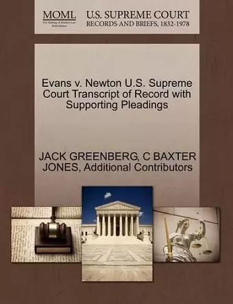 Evans V. Newton U.S. Supreme Court Transcript of Record with Supporting Pleadings cover