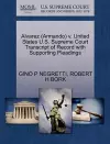 Alvarez (Armando) V. United States U.S. Supreme Court Transcript of Record with Supporting Pleadings cover