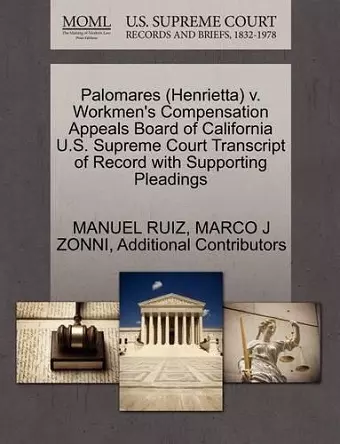 Palomares (Henrietta) V. Workmen's Compensation Appeals Board of California U.S. Supreme Court Transcript of Record with Supporting Pleadings cover