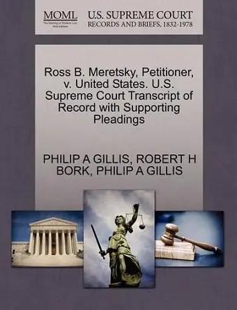 Ross B. Meretsky, Petitioner, V. United States. U.S. Supreme Court Transcript of Record with Supporting Pleadings cover