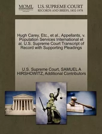 Hugh Carey, Etc., et al., Appellants, V. Population Services International et al. U.S. Supreme Court Transcript of Record with Supporting Pleadings cover