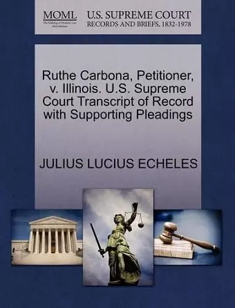 Ruthe Carbona, Petitioner, V. Illinois. U.S. Supreme Court Transcript of Record with Supporting Pleadings cover