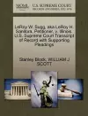 Leroy W. Sugg, Aka Leroy H. Sanitora, Petitioner, V. Illinois. U.S. Supreme Court Transcript of Record with Supporting Pleadings cover