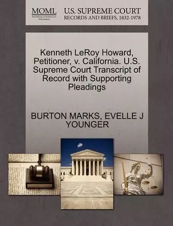 Kenneth Leroy Howard, Petitioner, V. California. U.S. Supreme Court Transcript of Record with Supporting Pleadings cover