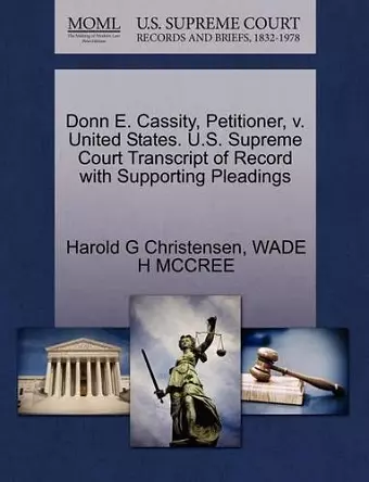 Donn E. Cassity, Petitioner, V. United States. U.S. Supreme Court Transcript of Record with Supporting Pleadings cover