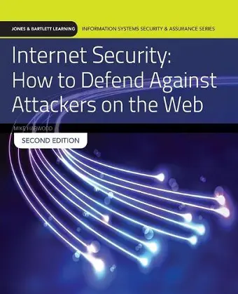 Internet Security: How To Defend Against Attackers On The Web cover