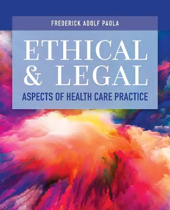 Ethical and Legal Aspects of Health Care Practice cover