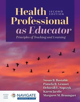 Health Professional as Educator: Principles of Teaching and Learning cover