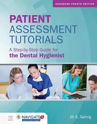 Patient Assessment Tutorials: A Step-By-Step Guide For The Dental Hygienist cover