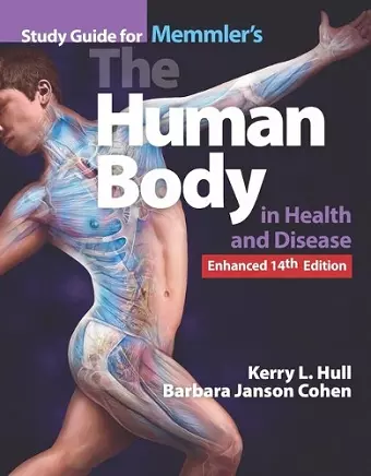 Study Guide For Memmler's The Human Body In Health And Disease, Enhanced Edition cover