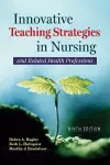 Innovative Teaching Strategies in Nursing and Related Health Professions cover