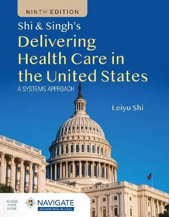Shi & Singh's Delivering Health Care in the United States cover
