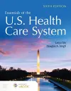 Essentials of the U.S. Health Care System with the Nav Scenario for Health Care Delivery V3 cover